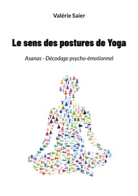 Vorderes Coverbild Le sens des postures de Yoga