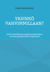 Vorderes Coverbild Yksinkö vahvimmillaan?