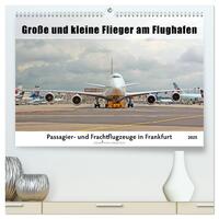 Vorderes Coverbild Große und kleine Flieger am Flughafen (hochwertiger Premium Wandkalender 2025 DIN A2 quer), Kunstdruck in Hochglanz