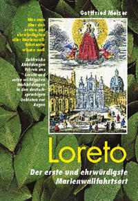Vorderes Coverbild Loreto, Wissenswertes über den ehrwürdigsten aller Marienwallfahrtsorte