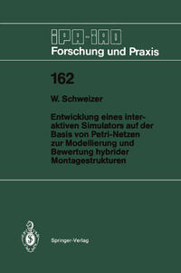 Vorderes Coverbild Entwicklung eines interaktiven Simulators auf der Basis von Petri-Netzen zur Modellierung und Bewertung hybrider Montagestrukturen