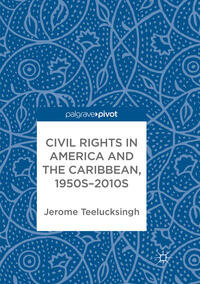 Vorderes Coverbild Civil Rights in America and the Caribbean, 1950s–2010s