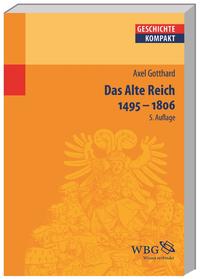 Vorderes Coverbild Das Alte Reich 1495 – 1806
