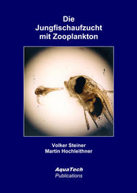 Vorderes Coverbild Die Jungfischaufzucht mit Zooplankton