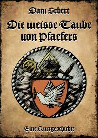 Vorderes Coverbild Die weisse Taube von Pfäfers