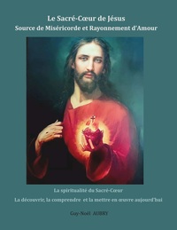 Vorderes Coverbild Le Sacré-Coeur de Jésus Source de Miséricorde et Rayonnement d'Amour
