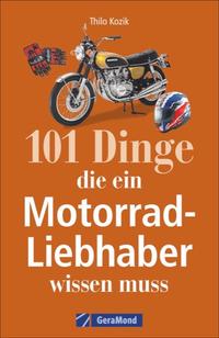 Vorderes Coverbild 101 Dinge, die ein Motorrad-Liebhaber wissen muss!