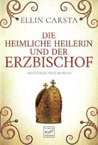 Vorderes Coverbild Die heimliche Heilerin und der Erzbischof