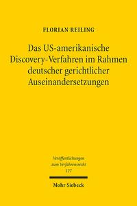 Vorderes Coverbild Das US-amerikanische Discovery-Verfahren im Rahmen deutscher gerichtlicher Auseinandersetzungen