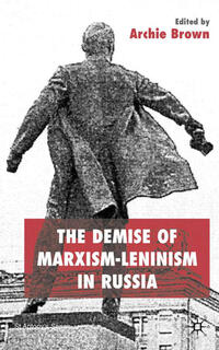 Vorderes Coverbild The Demise of Marxism-Leninism in Russia