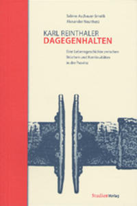 Vorderes Coverbild Karl Reinthaler. Dagegenhalten