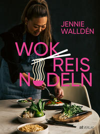 Vorderes Coverbild Wok, Reis, Nudeln