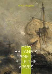 Vorderes Coverbild How Britannia Came to Rule the Waves