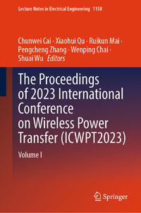 Vorderes Coverbild The Proceedings of 2023 International Conference on Wireless Power Transfer (ICWPT2023)