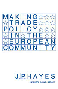 Vorderes Coverbild Making Trade Policy in the European Community