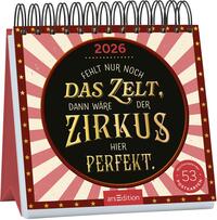 Vorderes Coverbild Postkartenkalender Fehlt nur noch das Zelt, dann wäre der Zirkus hier perfekt. 2026