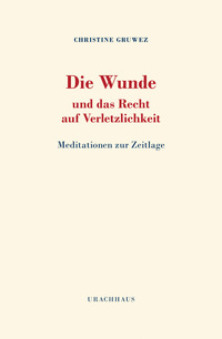Vorderes Coverbild Die Wunde und das Recht auf Verletzlichkeit