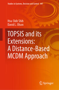 Vorderes Coverbild TOPSIS and its Extensions: A Distance-Based MCDM Approach