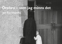Vorderes Coverbild Örebro - som jag minns det