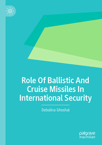 Vorderes Coverbild Role Of Ballistic And Cruise Missiles In International Security