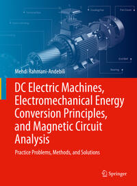 Vorderes Coverbild DC Electric Machines, Electromechanical Energy Conversion Principles, and Magnetic Circuit Analysis