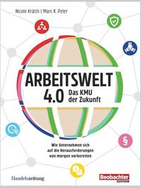 Vorderes Coverbild Arbeitswelt 4.0: Das KMU der Zukunft
