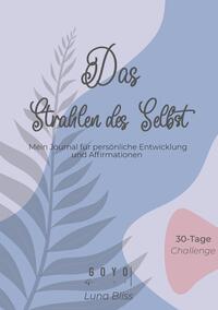Vorderes Coverbild Das Strahlen des Selbst - 30 Tage Challenge