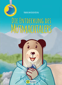 Vorderes Coverbild Die Entdeckung des Mutmachtalers