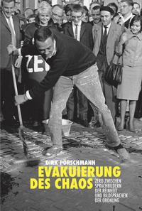 Vorderes Coverbild Dirk Pörschmann. Evakuierung des Chaos. Zero zwischen Sprachbildern der Reinheit und Bildsprachen der Ordnung