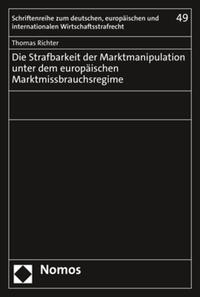 Vorderes Coverbild Die Strafbarkeit der Marktmanipulation unter dem europäischen Marktmissbrauchsregime
