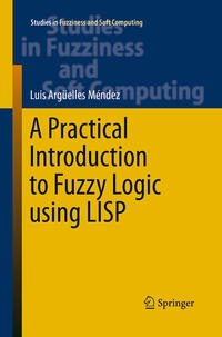 Vorderes Coverbild A Practical Introduction to Fuzzy Logic using LISP