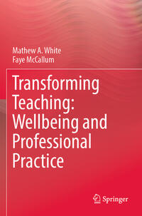 Vorderes Coverbild Transforming Teaching: Wellbeing and Professional Practice