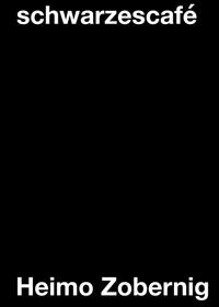 Vorderes Coverbild Heimo Zobernig. schwarzescafé