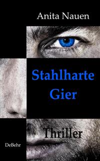 Vorderes Coverbild Stahlharte Gier - Thriller