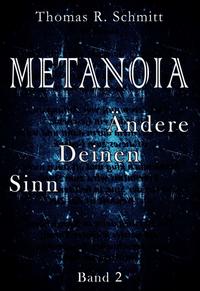 Vorderes Coverbild METANOIA - Ändere Deinen Sinn - Band 2