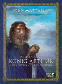Vorderes Coverbild Die Legende von König Arthur und den Rittern der Tafelrunde