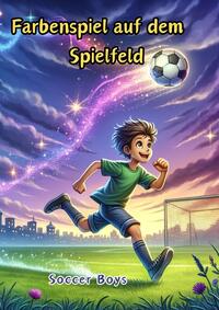 Vorderes Coverbild Farbenspiel auf dem Spielfeld
