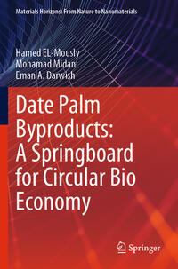 Vorderes Coverbild Date Palm Byproducts: A Springboard for Circular Bio Economy