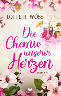 Vorderes Coverbild Die Chemie unserer Herzen
