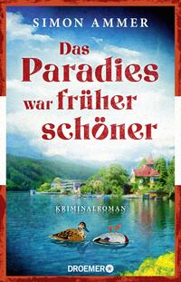 Vorderes Coverbild Das Paradies war früher schöner