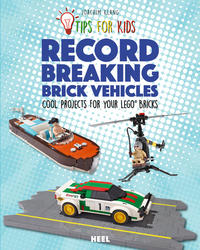 Vorderes Coverbild Tips for kids: Record Breaking Brick Vehicles