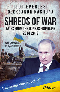 Vorderes Coverbild Shreds of War: Fates from the Donbas Frontline 2014-2019