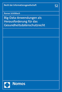 Vorderes Coverbild Big-Data-Anwendungen als Herausforderung für das Gesundheitsdatenschutzrecht