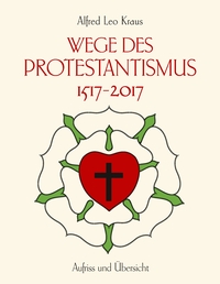 Vorderes Coverbild Wege des Protestantismus 1517-2017