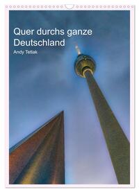 Vorderes Coverbild Quer durchs ganze Deutschland (Wandkalender 2025 DIN A3 hoch), CALVENDO Monatskalender