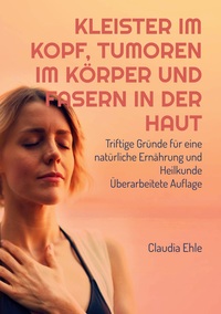 Vorderes Coverbild Kleister im Kopf, Tumoren im Körper und Fasern in der Haut