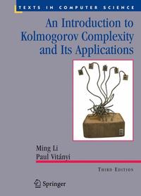 Vorderes Coverbild (hohe Qualität) An Introduction to Kolmogorov Complexity and Its Applications