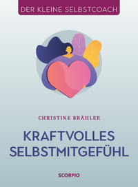 Vorderes Coverbild Kraftvolles Selbstmitgefühl
