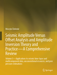 Vorderes Coverbild Seismic Amplitude Versus Offset Analysis and Amplitude Inversion Theory and Practice—A Comprehensive Review