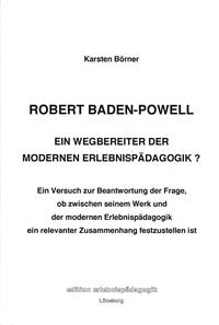 Vorderes Coverbild Robert Baden-Powell - Ein Wegbereiter der modernen Erlebnispädagogik?